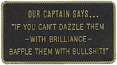 Bernard Engraving - Our Captain Says... - FP034